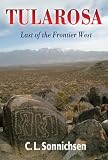 Tularosa: Last of the Frontier West
