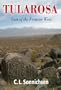 Tularosa: Last of the Frontier West