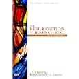 The Resurrection of Jesus Christ: Hoax or History? by 