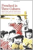 Preschool in Three Cultures: Japan, China and the United States