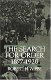 The Search for Order, 1877-1920