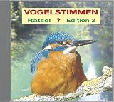 Vogelstimmen Rätsel?: Vogelstimmen-Rätsel 3. CD. . Gesänge und Rufe heimischer Vögel - in Rätselform kennenlernen!: Ed. 3