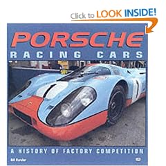 Porsche Racing Cars: A History of Factory Competition