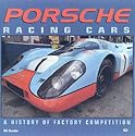 Porsche Racing Cars: A History of Factory Competition