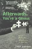 Afterwards, Youre a Genius: Faith, Medicine, and the Metaphysics of Healing