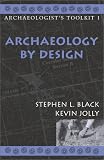 Archaeology by Design (Archaeologist's Toolkit, Vol. 1)