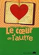 Le coeur de l'autre