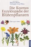 Produkt-Bild: Die Kosmos-Enzyklop&auml;die der Bl&uuml;tenpflanzen: &Uuml;ber 2400 Arten