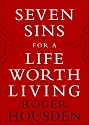 Seven Sins for a Life Worth Living