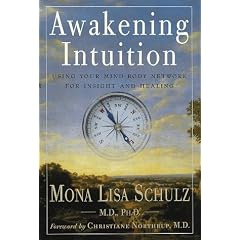 Awakening Intuition: Using Your Mind-Body Network for Insight and Healing