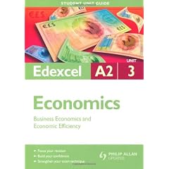 Edexcel A2 Economics: Unit 3: Business Economics and Economic Efficiency (Student Unit Guides)