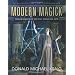 Modern Magick: Twelve Lessons in the High Magickal Arts