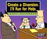 Dilbert Create a Diversion, I'll Run...