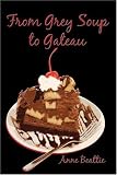 Review PublishAmerica  / From Grey Soup to Gateau