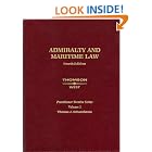 Admiralty and Maritime Law, Fourth Edition: Vol. 1 (Practitioner Treatise Series) (Practitioner's... by  Thomas J. Schoenbaum