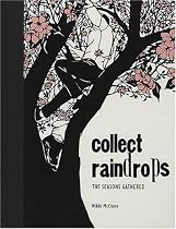 Collect Raindrops: The Seasons Gathered