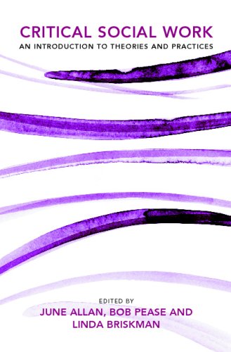 Critical Social Work: An Introduction to Theories and Practices