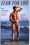 Lean for Life: Stay Motivated and Lean Forever- The Lifestyle Approach to Leanness: Balanced Diet, Aerobic Exercise, Weight Training