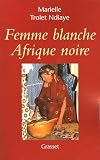 Femme blanche, Afrique noire