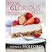 Food Glorious Food: Incredibly Delicious Low-GL Recipes for Friends and Family