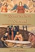 Resurrection of the Shroud: New Scientific, Medical, and Archeological Evidence