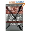 Beating Plowshares into Swords: The Political Economy of American Warfare, 1606-1865
