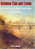 Between Clan and Crown: The Struggle to Define Noble Property Rights in Imperial Russia