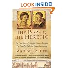 Click here to buy The Pope and the Heretic: The True Story of Giordano Bruno, the Man Who Dared to Defy the Roman Inquisition by  Michael White.