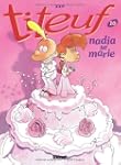 TITEUF T10 : NADIA SE MARIE