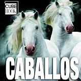  : Caballos: Horses, Spanish-Language Edition (Cube Books) (Spanish Edition)