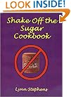 Shake off the Sugar Cookbook
