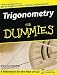 Trigonometry For Dummies (For Dummies (Math & Science))