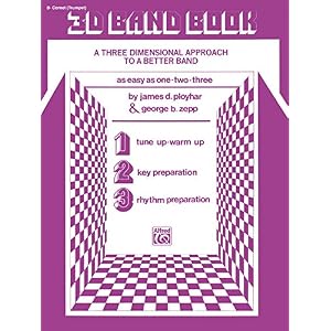 3-D Band Book: B-flat Cornet (Trumpet) (3D Band Books)