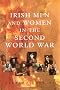 Irish Men and Women in the Second World War