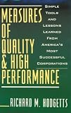 Measures of Quality & High Performance: Simple Tools and Lessons Learned from America`s Most Successful Corporations
