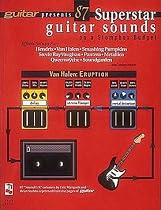 Guitar Presents 87 Superstar Guitar Sounds on a Stompbox Budget