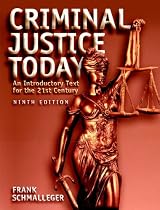 Criminal Justice Today: An Introductory Text for the 21st Century