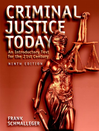 Criminal Justice Today: An Introductory Text for the 21st Century (9th Edition)