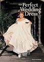 The Perfect Wedding Dress