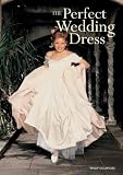 The Perfect Wedding Dress