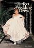 The Perfect Wedding Dress