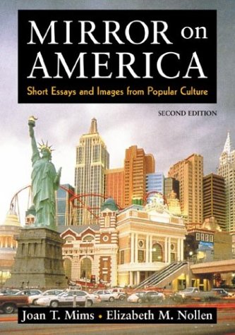Mirror on America: Short Essays and Images from Popular Culture, by Joan T. Mims, Elizabeth M. Nollen