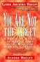 You Are Not the Target You Are Not the Target