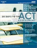 30 Days to the ACT Assessment, 1st ed (Arco 30 Days to the ACT Assessment)