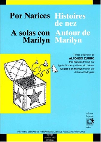 Por narices/histoires de nezl; a solas con marilyn/autour de marilyn
