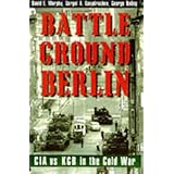battleground berlin cia vs kgb in the cold war