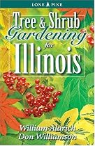Tree & Shrub Gardening for Illinois