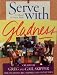 Books : Serve with Gladness: Satb