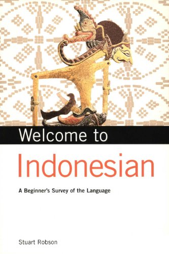 Welcome to Indonesian: A Beginner's Survey of the Language (Welcome To Series)