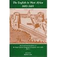 The English in West Africa 1681-1683: The Local Correspondence of the Royal African Company of England 1681-1699, Part 1... by  Robin Law